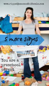 5 more signs you are a preschool parent|Ripped Jeans and Bifocals|parenting humor|@JillinIL