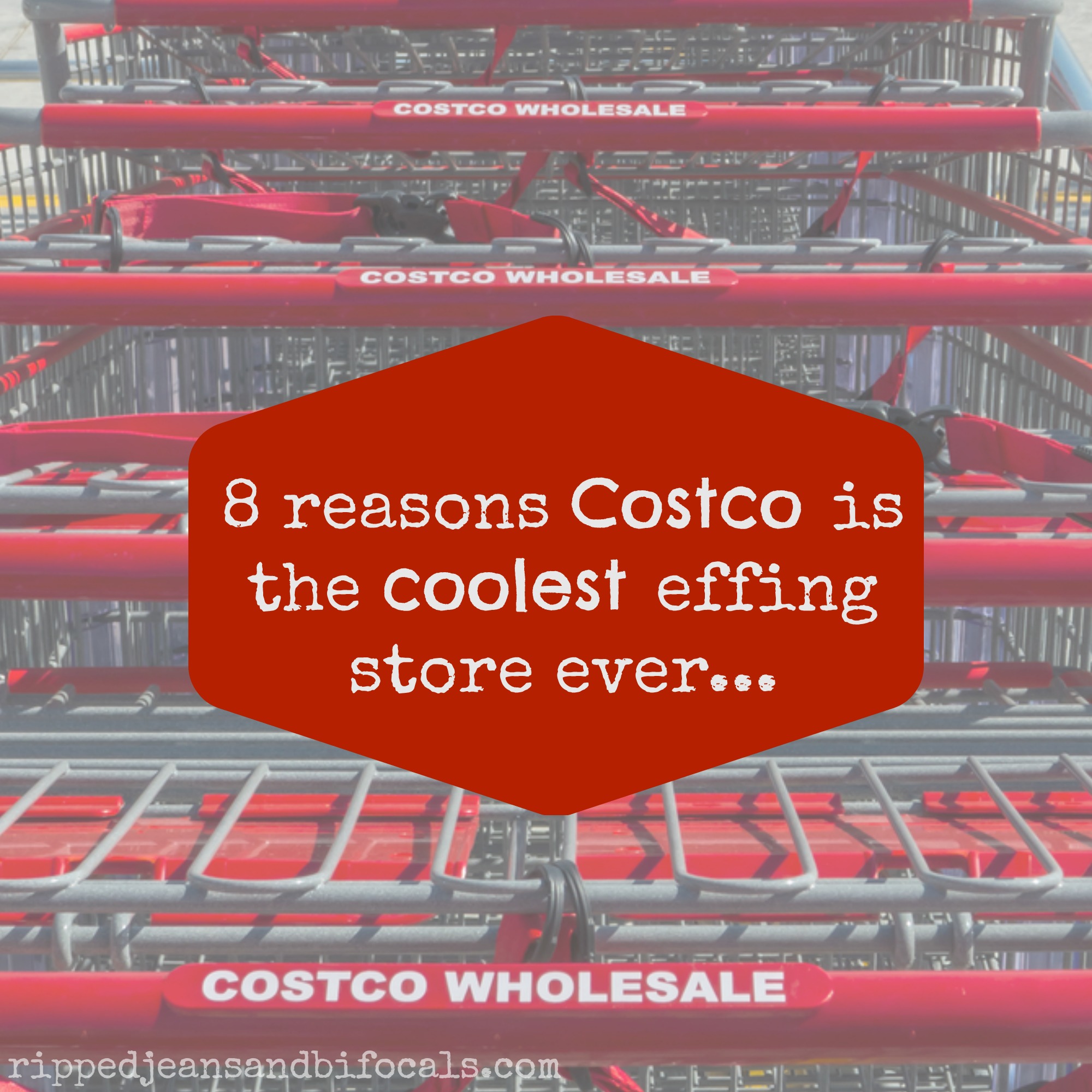 8 reasons why Costco is the coolest effing store ever Ripped Jeans