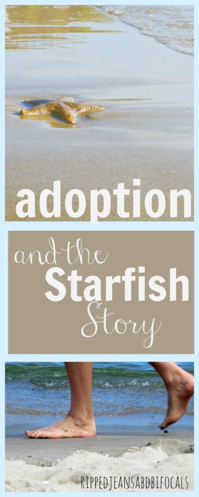 Aoption and the starfish story|Ripped Jeans and Bifocals