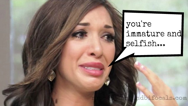 Guess what, Farrah Abraham? All six year-olds are selfish!