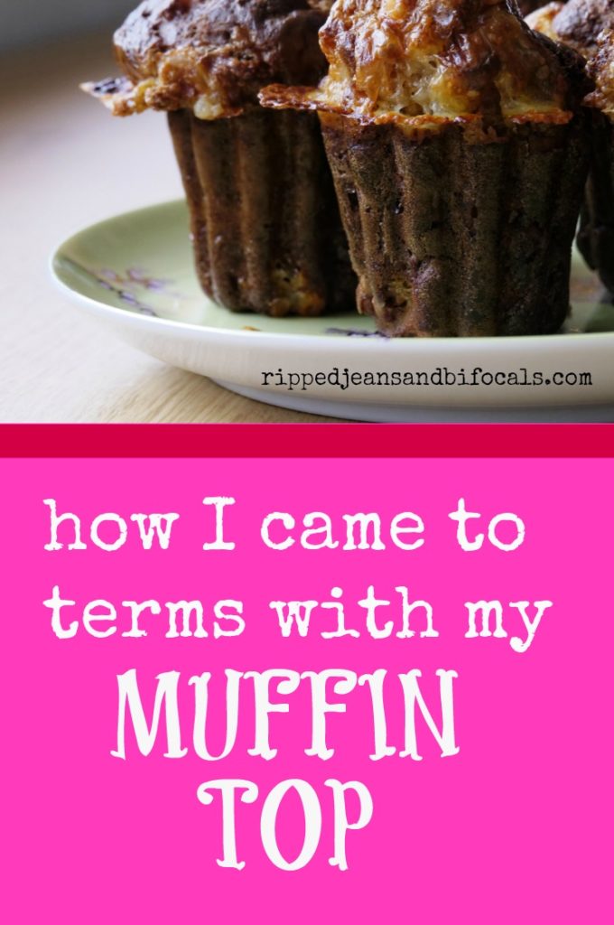 How I came to terms with my muffin top|Ripped Jeans and Bifocals