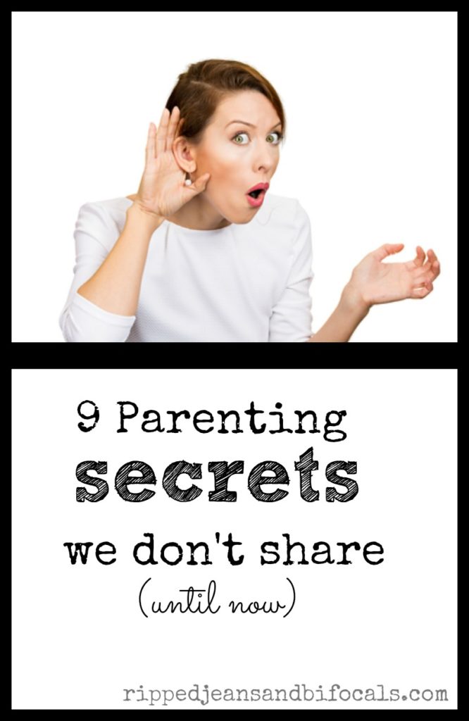 9 [parenting secrets we don't share|Ripped Jeans and BIfocals