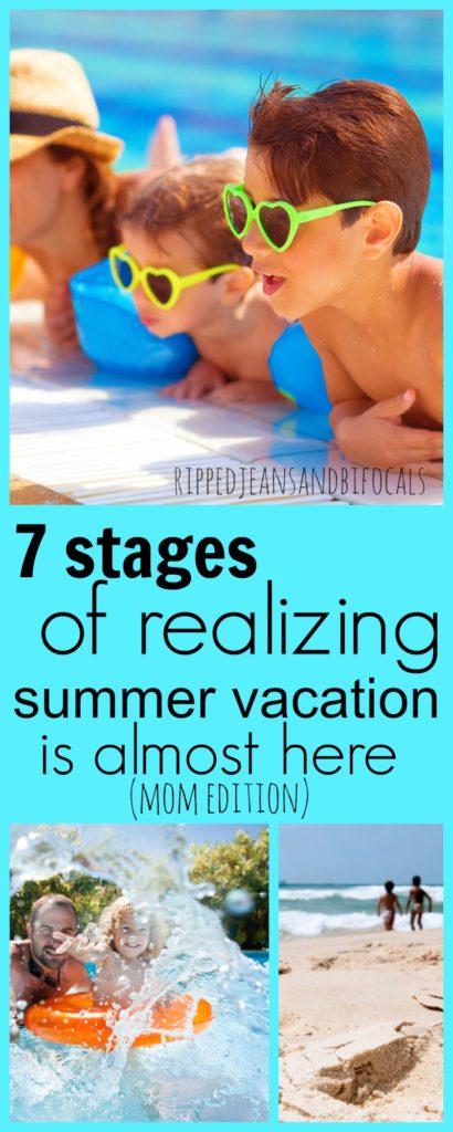 Seven Signs Summer Vacation is Almost Here|Ripped Jeans and Bifocals