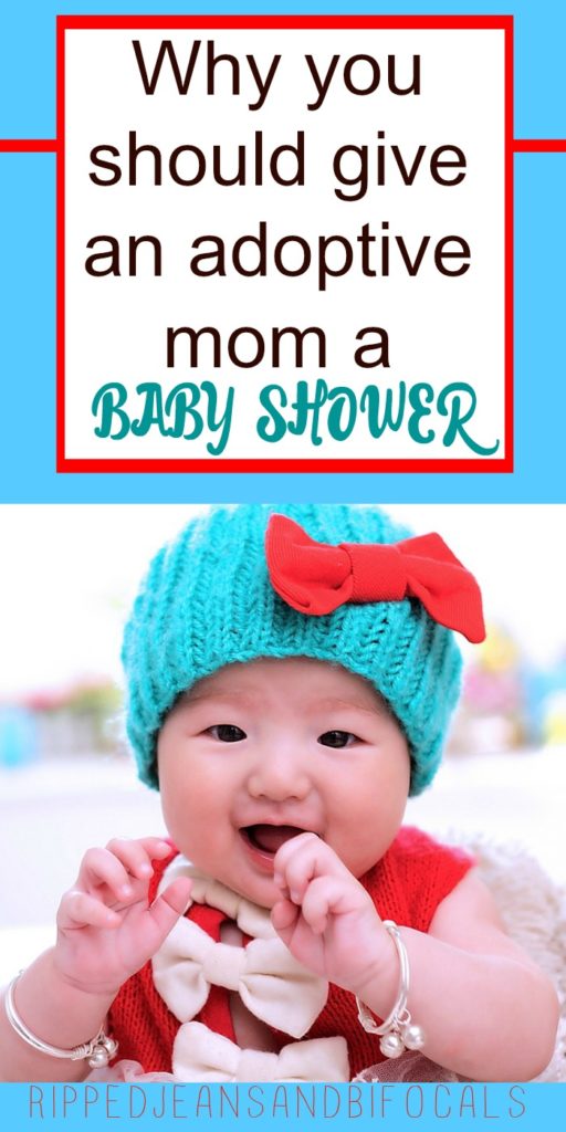 Why you should give an adoptive mom a baby shower|Ripped Jeans and Bifocals