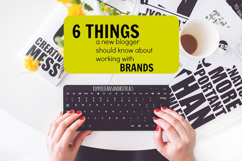 6 things a new blogger needs to know about working with brands|Ripped Jeans and Bifocals