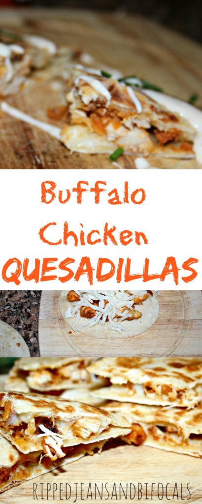 Buffalo Chicken Quesadillas|Ripped Jeans and Bifocals