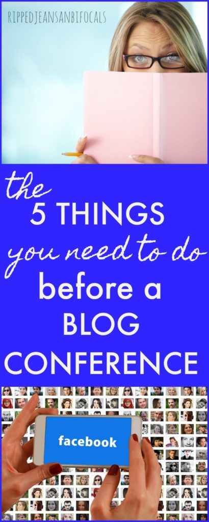 The 5 things you need to do before a blog conference|Ripped Jeans and Bifocals