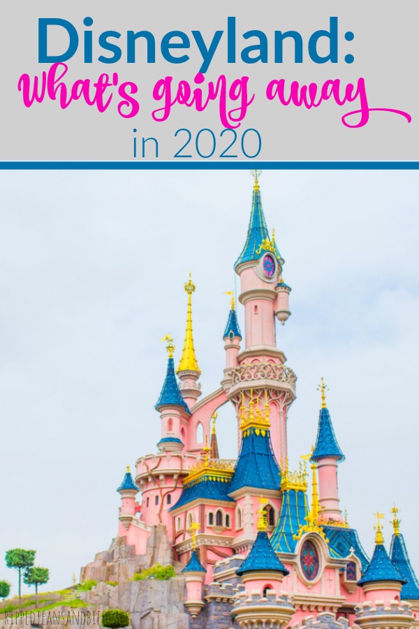 2020 Disneyland Closures You Should Know About Ripped Jeans & Bifocals