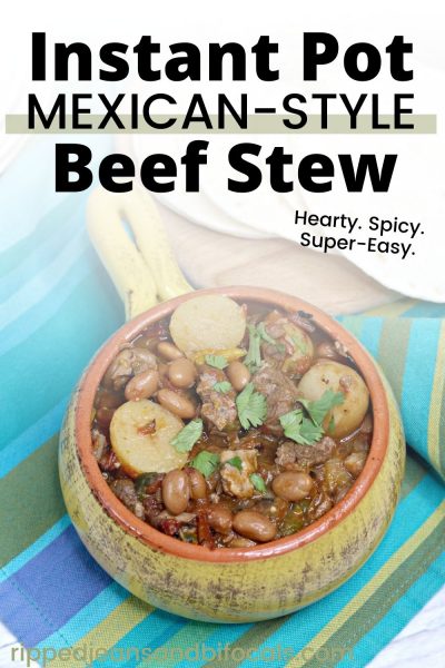 Instant Pot Beef Stew - Mexican Style - Ripped Jeans & Bifocals